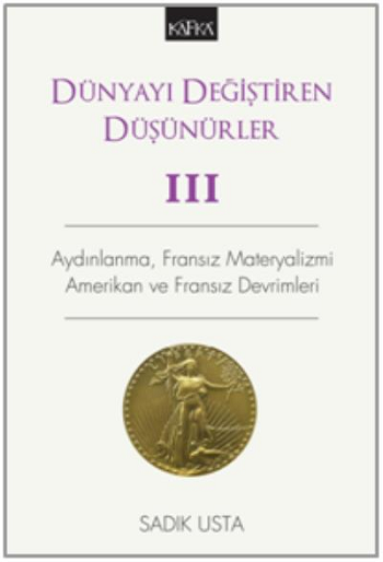 Dünyayı Değiştiren Düşünürler - 3 - Kafka Yayınevi Kitap