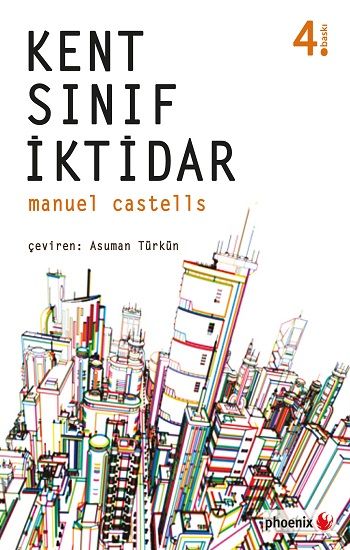 Kent, Sınıf, İktidar – Manuel Castells – Phoenix Yayınevi – kitap kapağı