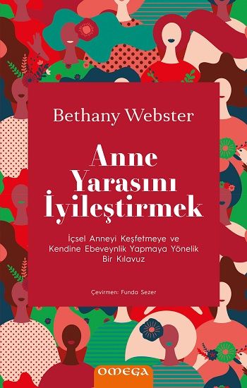 Anne Yarasını İyileştirmek - Omega Kitap