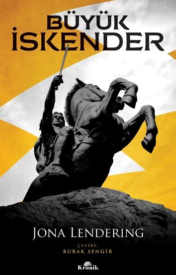 Büyük İskender – Jona Lendering – Kronik Kitap – kitap kapağı