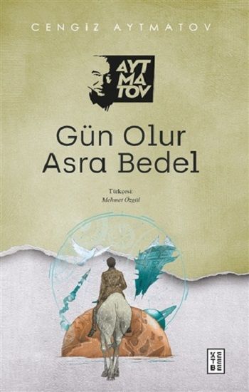 Gün Olur Asra Bedel - Ketebe Yayınları Kitap