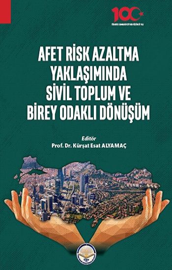 Afet Risk Azaltma Yaklaşımında Sivil Toplum ve Birey Odaklı Dönüşüm – Kürşat Esat Alyamaç – Tiav – kitap kapağı