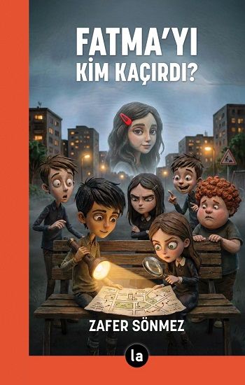Fatma’yı Kim Kaçırdı? - La Kitap Yayınları Kitap