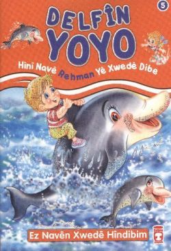 Delfin Yoyo -  Hini Nave Rehman Ye Xwede Dibe - Timaş Çocuk Kitap