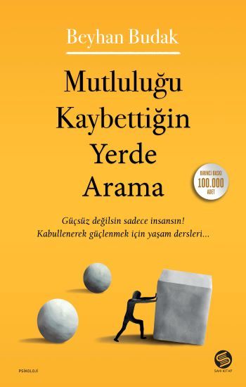 Mutluluğu Kaybettiğin Yerde Arama - Sahi Kitap Kitap