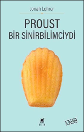 Proust Bir Sinirbilimciydi – Jonah Lehrer – Ayrıntı Yayınları – kitap kapağı