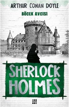 Sherlock Holmes - Böcek Avcısı – Sir Arthur Conan Doyle – Dokuz Yayınları – kitap kapağı