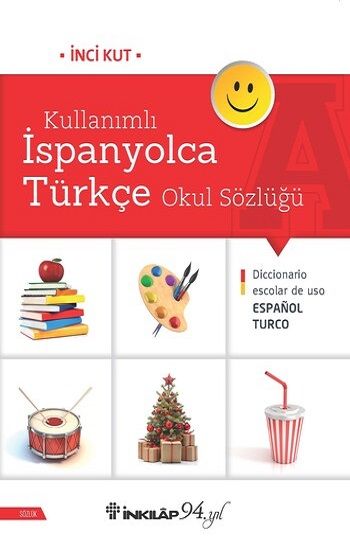 Kullanımlı İspanyolca Türkçe Okul Sözlüğü - İnkılap Kitabevi Kitap