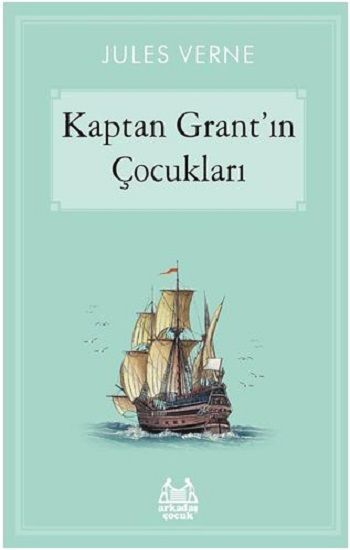 Kaptan Grant’ın Çocukları – Jules Verne – Arkadaş Yayınları – kitap kapağı