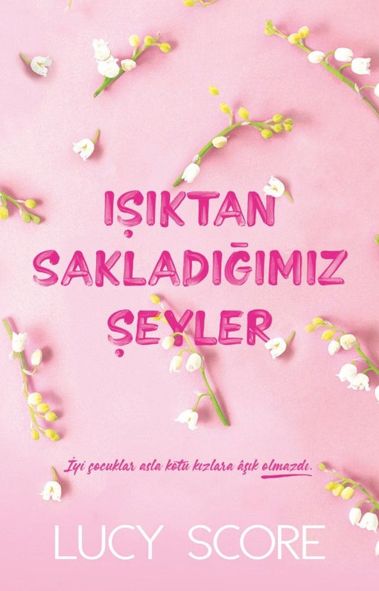 Işıktan Sakladığımız Şeyler – Lucy Score – Martı Yayınları – kitap kapağı