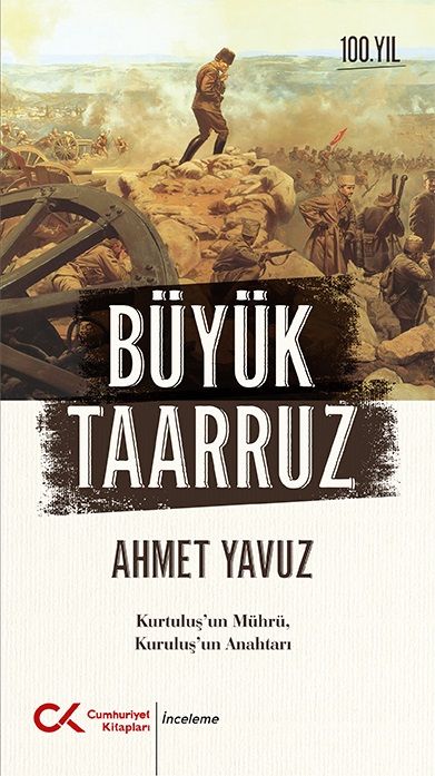 Büyük Taarruz – Ahmet Yavuz – Cumhuriyet Kitapları – kitap kapağı