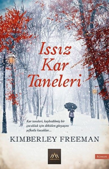 Issız Kar Taneleri - Arkadya Yayınları Kitap
