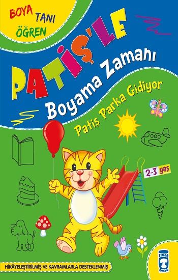 Patiş Parka Gidiyor - Patişle Boyama Zamanı – Süleyman Özkonuk – Timaş Çocuk – kitap kapağı