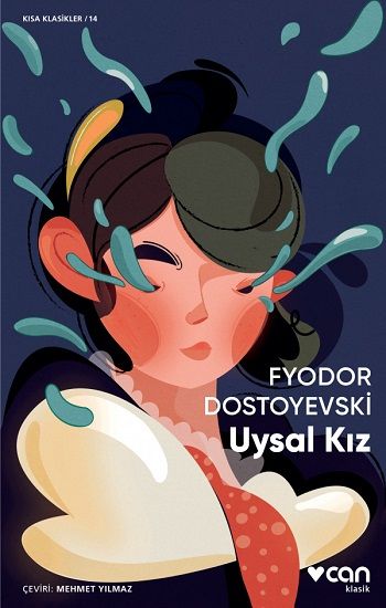 Uysal Kız – Fyodor Mihayloviç Dostoyevski – Can Yayınları – kitap kapağı