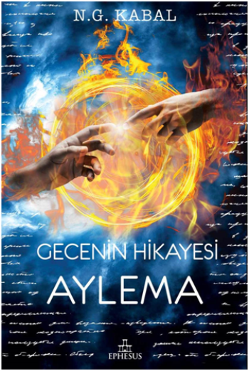 Gecenin Hikayesi - Aylema (Ciltli) – N.G. Kabal – Ephesus Yayınları – kitap kapağı