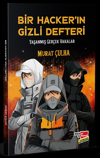 Bir Hacker'ın Gizli Defteri - Dikkat Atölyesi Yayınları Kitap