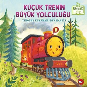 Küçük Trenin Büyük Yolculuğu (Ciltli) – Timothy Knapman – Beyaz Balina Yayınları – kitap kapağı