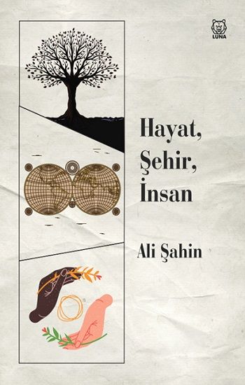 Hayat, Şehir, İnsan - Luna Yayınları Kitap