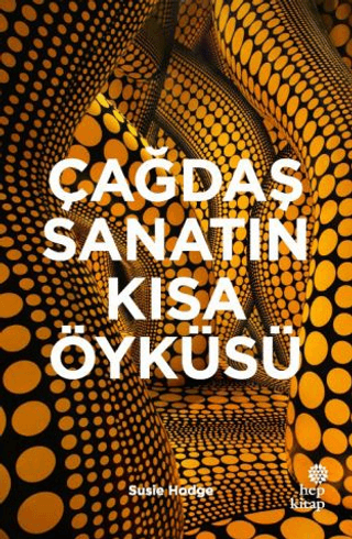 Çağdaş Sanatın Kısa Öyküsü (Ciltli) - Hep Kitap Kitap