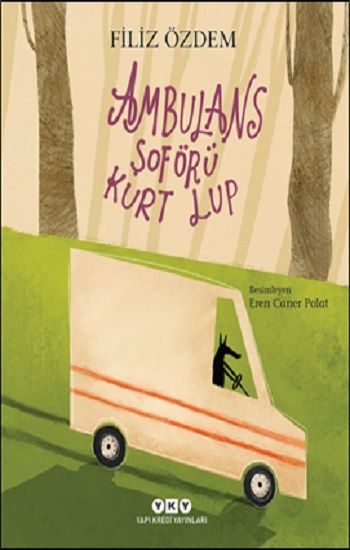 Ambulans Şoförü Kurt Lup - Yapı Kredi Yayınları Kitap