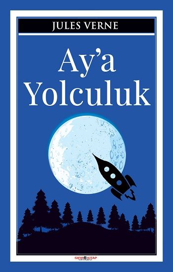 Ay’a Yolculuk – Jules Verne – Sıfır6 Yayınevi – kitap kapağı