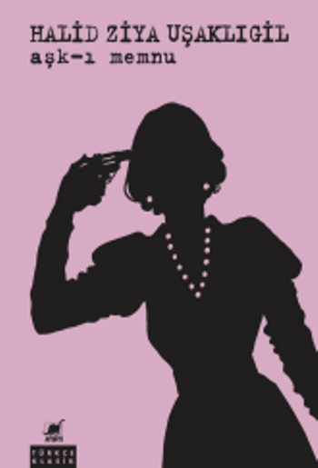 Aşk-ı Memnu – Halid Ziya Uşaklıgil – Ayrıntı Yayınları – kitap kapağı