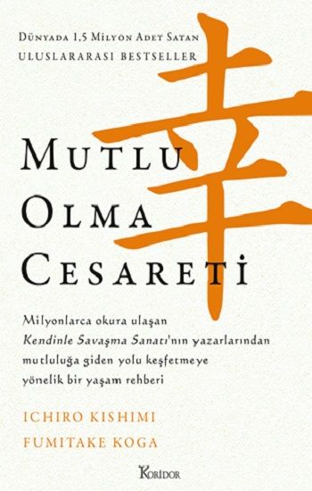 Mutlu Olma Cesareti - Koridor Yayıncılık Kitap