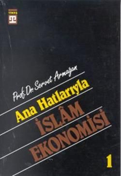 Ana Hatlarıyla İslam Ekonomisi – Servet Armağan – Timaş Yayınları – kitap kapağı