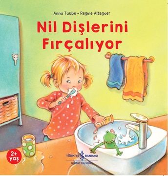 Nil Dişlerini Fırçalıyor – Anna Taube – İş Bankası Kültür Yayınları – kitap kapağı