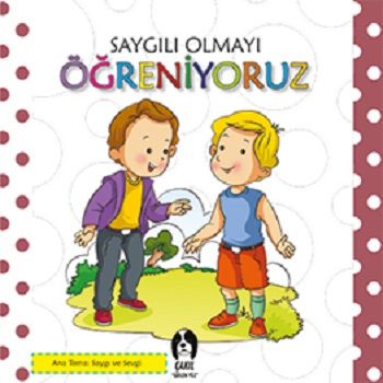 Saygılı Olmayı Öğreniyoruz – Kolektif – Eksik Parça Yayınları – kitap kapağı