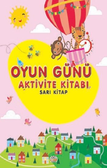 Oyun Günü Aktivite Kitabı Sarı Kitap – Kolektif – 0-6 Yaş Yayınları – kitap kapağı