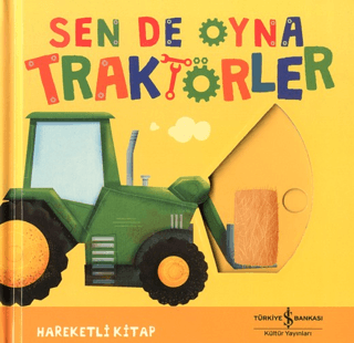 Sen De Oyna - Traktörler (Ciltli) - İş Bankası Kültür Yayınları Kitap