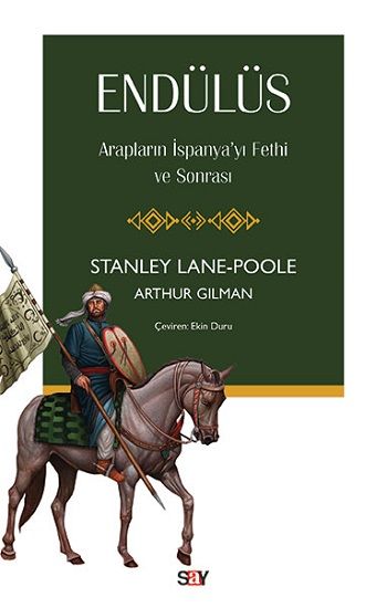 Endülüs – Stanley Lane-Poole & Arthur Gilman – Say Yayınları – kitap kapağı