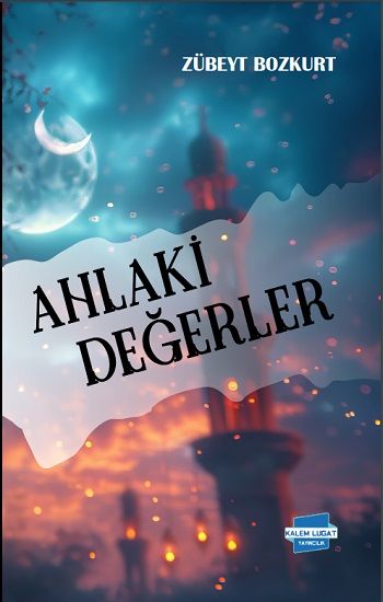 Ahlaki Değerler - Kalem Lügat Yayıncılık Kitap