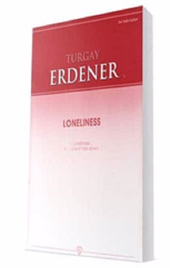Loneliness – Turgay Erdener – Sevda Cenap And Müzik Vakfı Yayınları – kitap kapağı