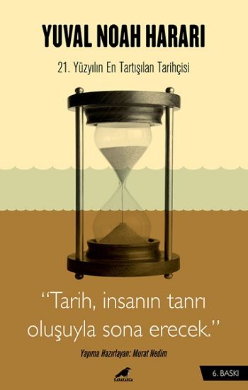 Harari - Tarih, İnsanın Tanrı Oluşuyla Sona Erecek – Yuval Noah Harari – Kara Karga Yayınları – kitap kapağı