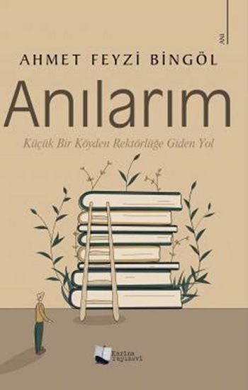Anılarım – Ahmet Feyzi Bingöl – Karina Yayınevi – kitap kapağı