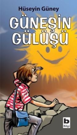 Güneşin Gülüşü - Bilgi Yayınevi Çocuk Kitap