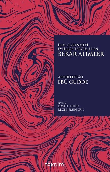 İlim Öğrenmeyi Evliliğe Tercih Eden Bekar Alimler - Takdim Kitap Kitap