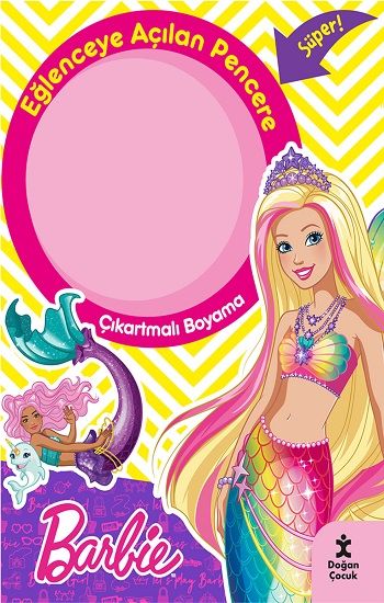 Barbie Eğlenceye Açılan Pencere Çıkartmalı Boyama Kitabı – Kolektif – Doğan Çocuk – kitap kapağı