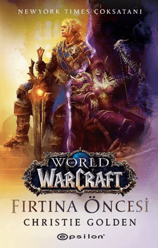 World Of Warcraft – Fırtına Öncesi - Epsilon Yayınları Kitap