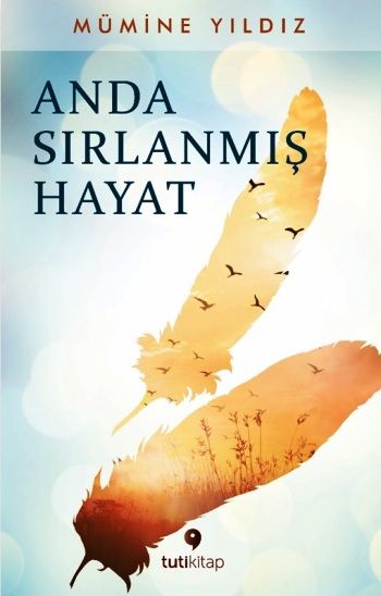 Anda Sırlanmış Hayat - Tuti Kitap Kitap