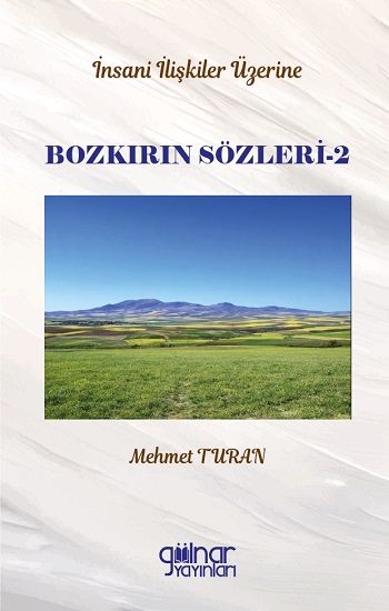 İnsan İlişkileri Üzerine Bozkırın Sözleri-2 - Gülnar Yayınları Kitap
