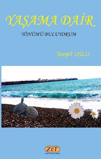 Yaşama Dair – Serpil Uslu – Zet Yayınları – kitap kapağı
