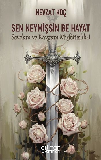 Sen Neymişsin Be Hayat - Gülnar Yayınları Kitap