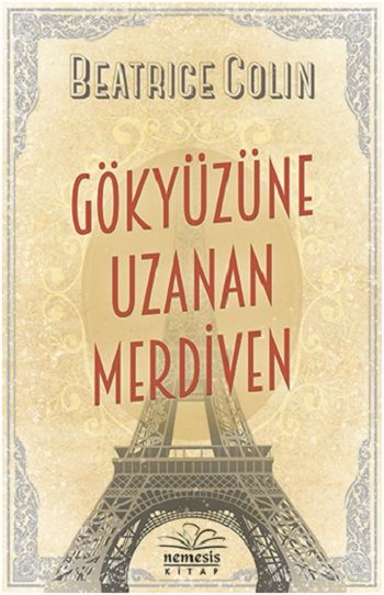 Gökyüzüne Uzanan Merdiven – Beatrice Colin – Nemesis Kitap – kitap kapağı