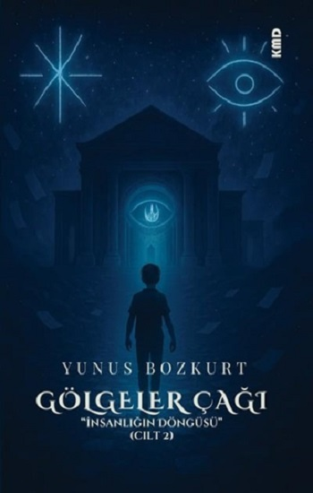 Gölgeler Çağı '' İnsanlığın Döngüsü'' (Cilt 2) - KMD Yayınları Kitap