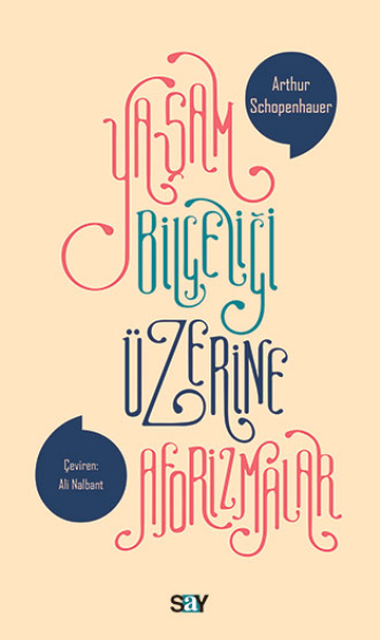 Yaşam Bilgeliği Üzerine Aforizmalar - Say Yayınları Kitap