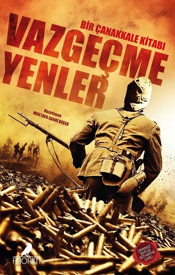 Vazgeçmeyenler - Bir Çanakkale Kitabı – Mustafa Sabri Beşer – Anonim Yayıncılık – kitap kapağı