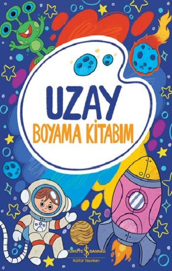 Uzay - Boyama Kitabım – Kolektif – İş Bankası Kültür Yayınları – kitap kapağı